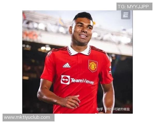 拉斐尔称赞卡塞米罗具备首发实力期待他继续为球队贡献力量