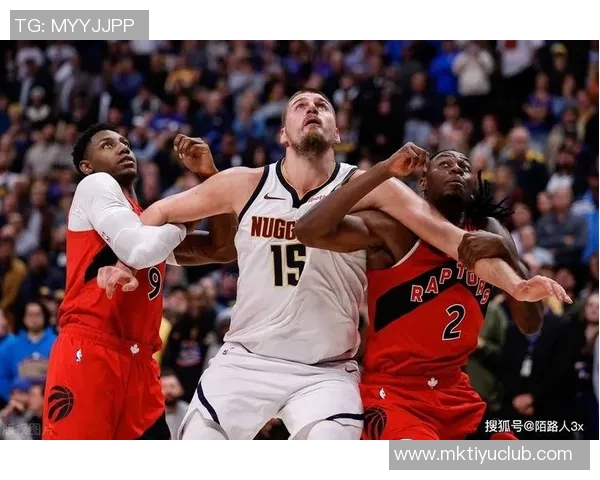 掘金失误频繁投篮不足仍能逆转击败猛龙展现顽强斗志